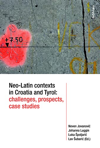 Neo-Latin Contexts in Croatia and Tyrol