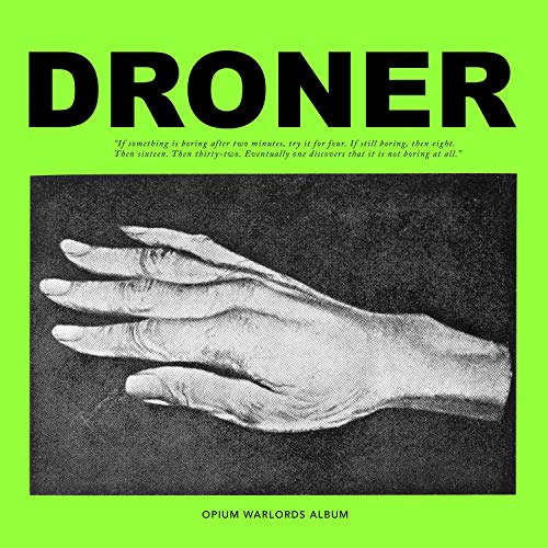 CD cover for Opium Warlords' "Droner" album, featuring a black and white hand.