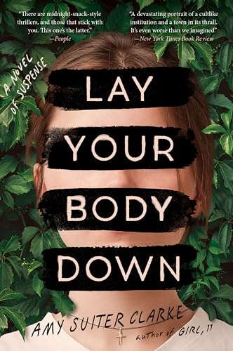 Lay Your Body Down : A Novel of Suspense