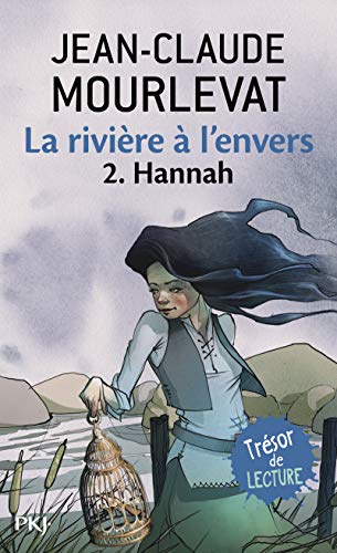 La Riviere a l'envers 2/Hannah: 02 (Romans contes)