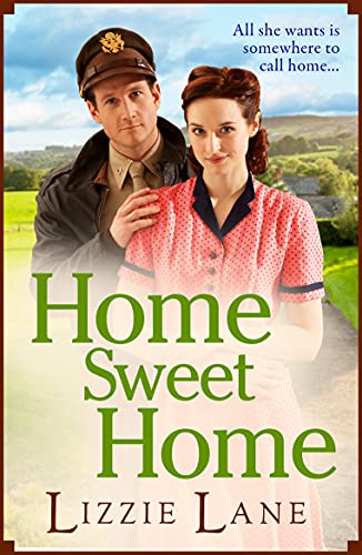 Home Sweet Home : An emotional historical family saga from Lizzie Lane