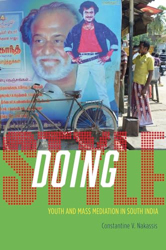 Doing Style: Youth and Mass Mediation in South India