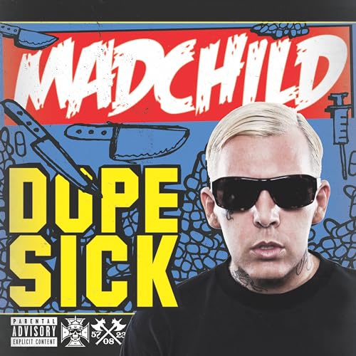 CD cover for Madchild’s “Dope Sick” featuring a man in sunglasses.