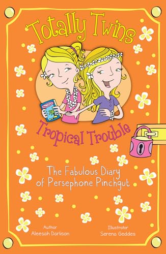 Tropical Trouble: The Fabulous Diary of Persephone Pinchgut