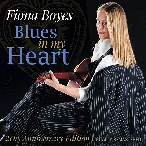 CD cover: Fiona Boyes with guitar, text “Blues in my Heart”.