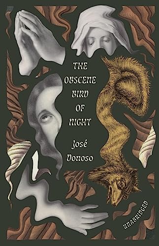 The Obscene Bird of Night : unabridged, centennial edition