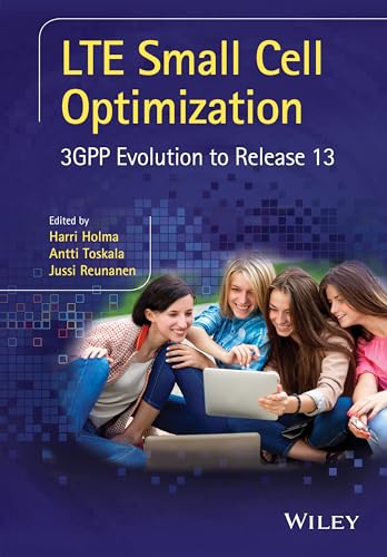 LTE Small Cell Optimization: 3GPP Evolution to Release 13