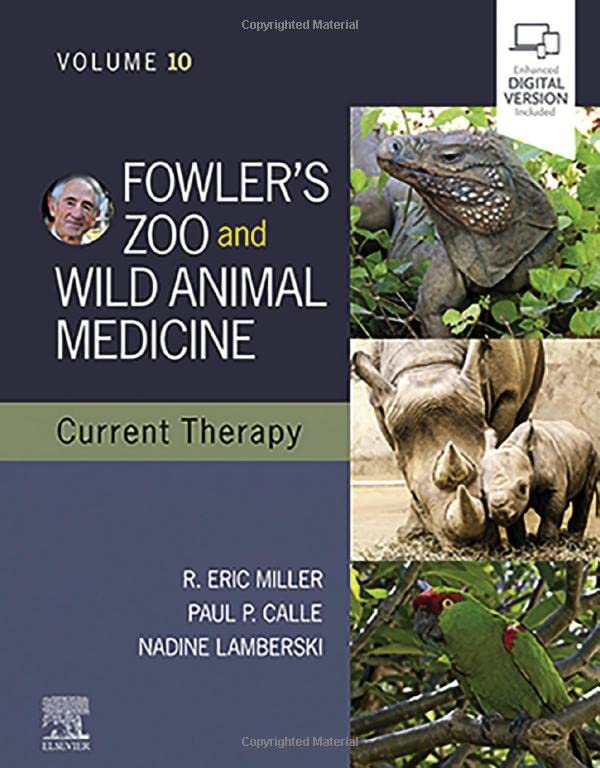 Fowler's Zoo and Wild Animal Medicine Current Therapy,Volume 10
