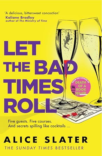 Let the Bad Times Roll : The dark and deadly new novel from the author of Death of a Bookseller