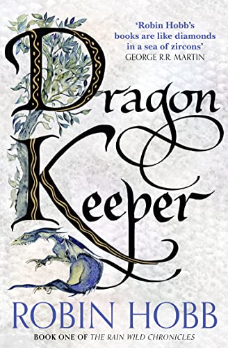 Dragon Keeper: Robin Hobb: Book 1 (The Rain Wild Chronicles)