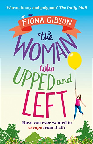 The Woman Who Upped and Left: A Laugh-out-Loud Read That Will Put a Spring in Your Step!
