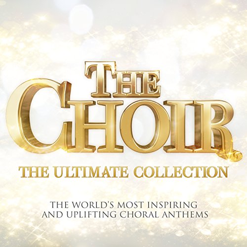 CD cover for “The Choir - The Ultimate Collection” with gold lettering.