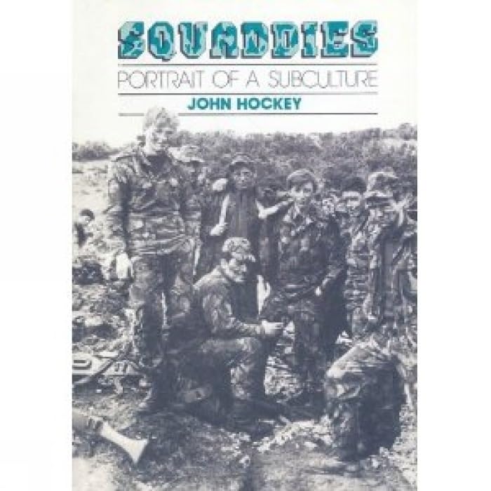 Squaddies : Portrait of a Subculture