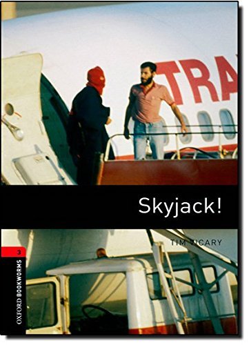 Oxford Bookworms Library: Level 3:: Skyjack!