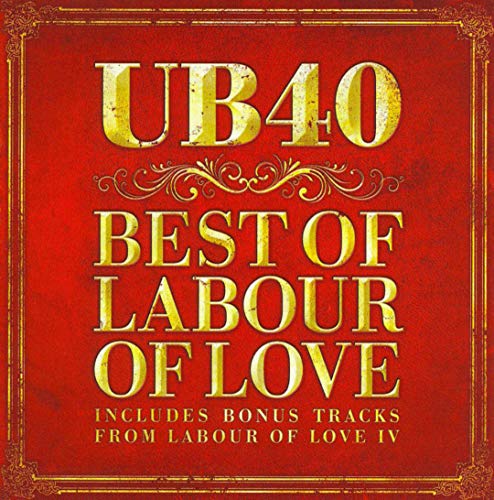 UB40 “The Best of: Labour of Love” CD cover, red background, gold text.