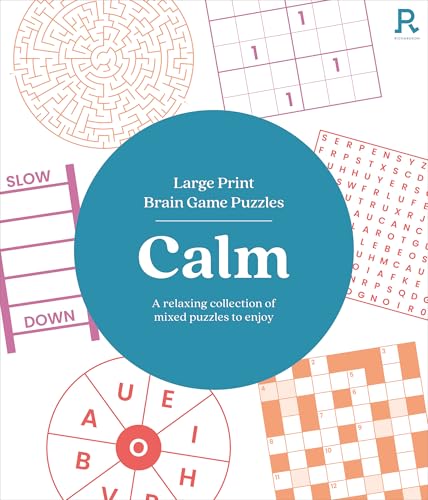 Large Print Brain Game Puzzles - Calm (Puzzle Book for Adults) : Over 90 Relaxing Mixed Puzzles To Enjoy