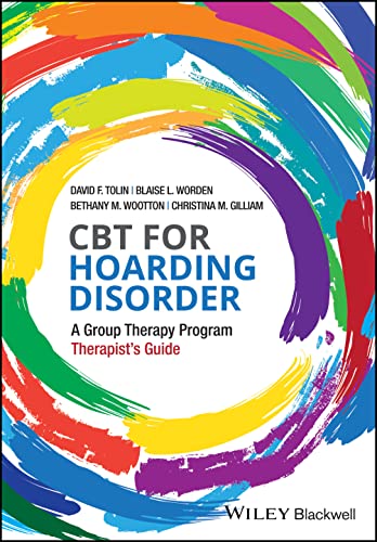 CBT for Hoarding Disorder: A Group Therapy Program Therapists Guide