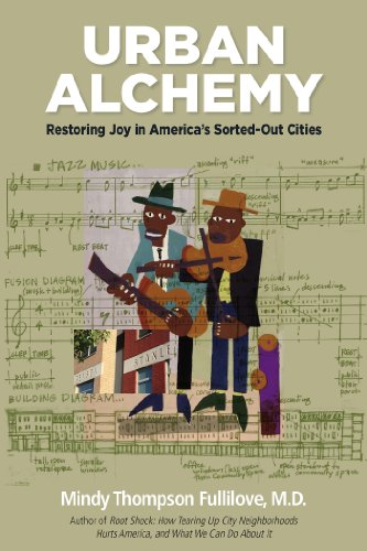 Urban Alchemy: Restoring Joy in Americas Sorted-Out Cities