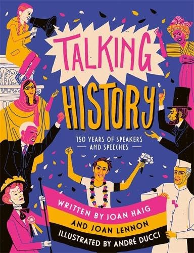 Talking History : 150 years of world-changing speeches