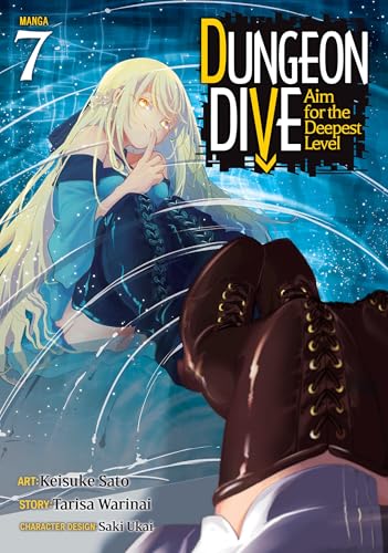 DUNGEON DIVE: Aim for the Deepest Level (Manga) Vol. 7 : 7