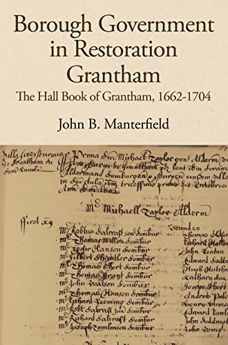 Borough Government in Restoration Grantham: The Hall Book of Grantham