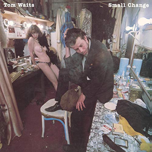 Tom Waits album cover, “Small Change,” depicting a cluttered backstage dressing room.