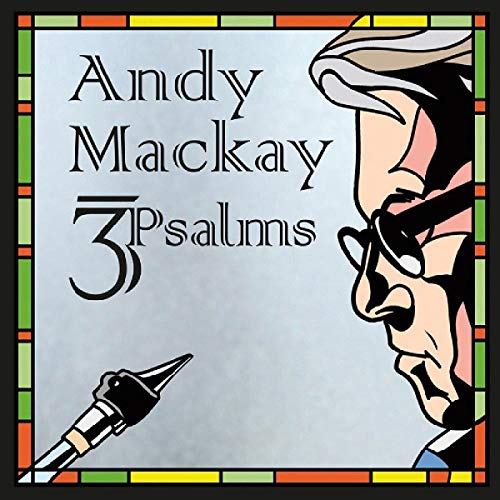 CD cover for Andy Mackayās ā3Psalmsā featuring a portrait and pen.