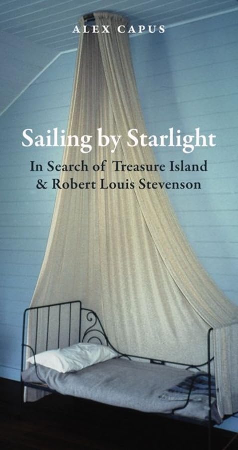 Sailing by Starlight : In Search of Treasure Island