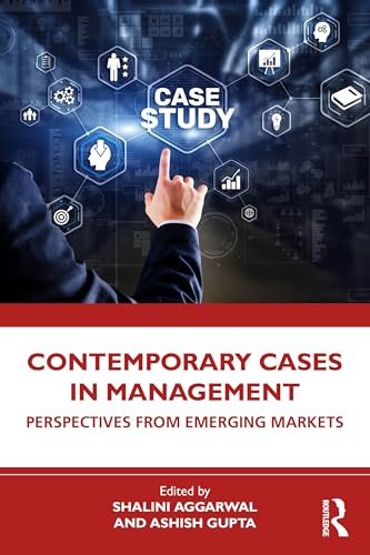 Contemporary Cases in Management : Perspectives from Emerging Markets