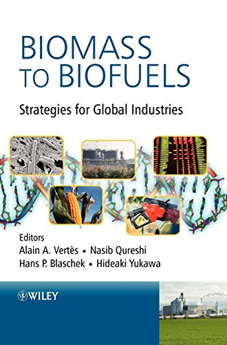 Biomass to Biofuels: Strategies for Global Industries