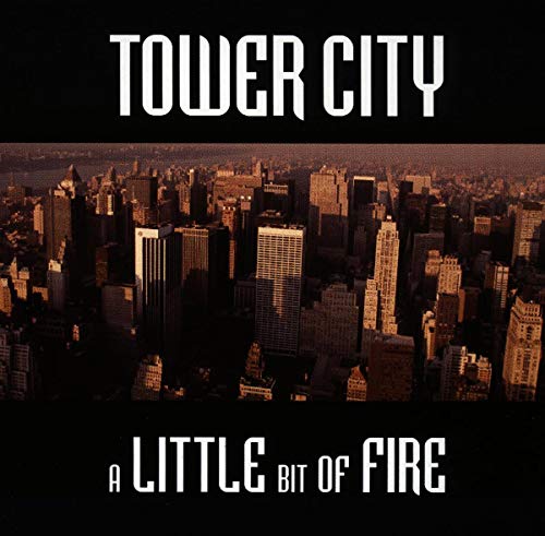 CD cover for "Tower City - A Little Bit of Fire" with city skyline.