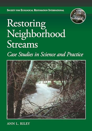 Restoring Neighborhood Streams : Planning, Design, and Construction