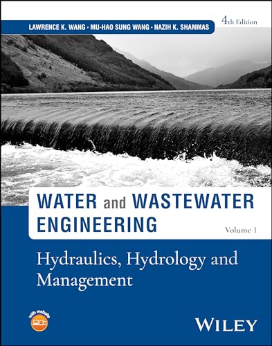Water and Wastewater Engineering, Volume 1 : Hydraulics, Hydrology and Management