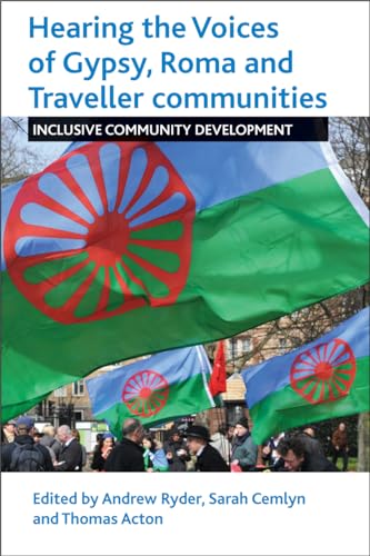 Hearing the Voices of Gypsy, Roma and Traveller Communities : Inclusive Community Development