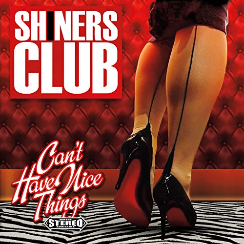 Album cover for Shiners Club’s “Can’t Have Nice Things” with legs in stockings.