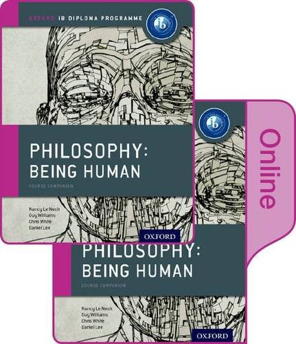 IB Philosophy Being Human Print and Online Pack: Oxford IB Diploma Programme (Le Nezit)
