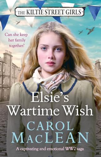 Elsies Wartime Wish: A captivating WW2 family saga that will pull at your heart-strings