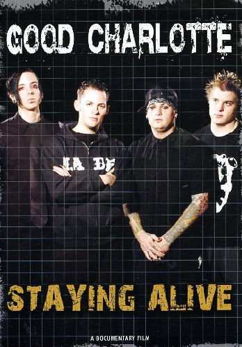Good Charlotte band members on "Staying Alive" DVD cover, black and white grid background.