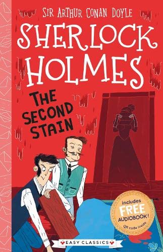 Sherlock Holmes: The Second Stain (Easy Classics): 3 (The Sherlock Holmes Children’s Collection: Creatures, Codes and Curious Cases (Easy Classics))
