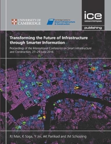 International Conference on Smart Infrastructure and Construction 2019 (ICSIC) : Driving data-informed decision-making