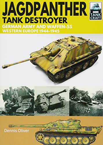 Jagdpanther Tank Destroyer: German Army, Western Europe 1944 -1945: German Army and Waffen-Ss, Western Europe 1944-1945 (Tankcraft)