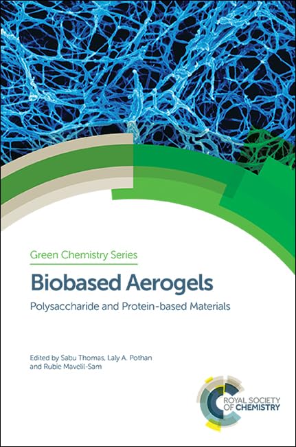 Biobased Aerogels : Polysaccharide and Protein-based Materials : 58