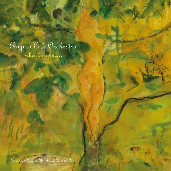 Album cover for Penguin Cafe Orchestraās āWhen In Rome (live)ā with abstract trees.