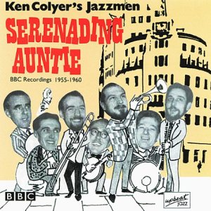 CD cover for Ken Colyer Jazzmen’s “Serenading Auntie” with cartoon band illustration.