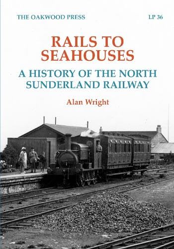 Rails to Seahouses : A History of the North Sunderland Railway : 36