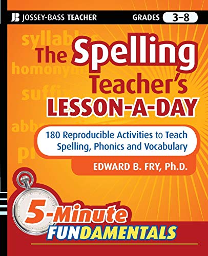 The Spelling Teachers Lesson-a-Day: 180 Reproducible Activities to Teach Spelling