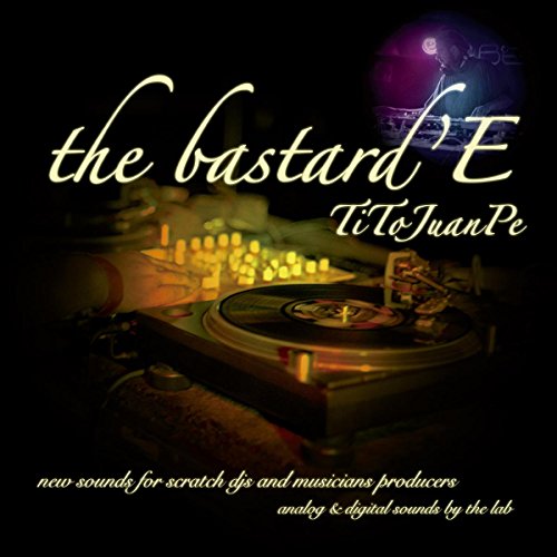 Vinyl record sleeve with turntable, text “the bastard’e” and DJ Tito Juanpe.
