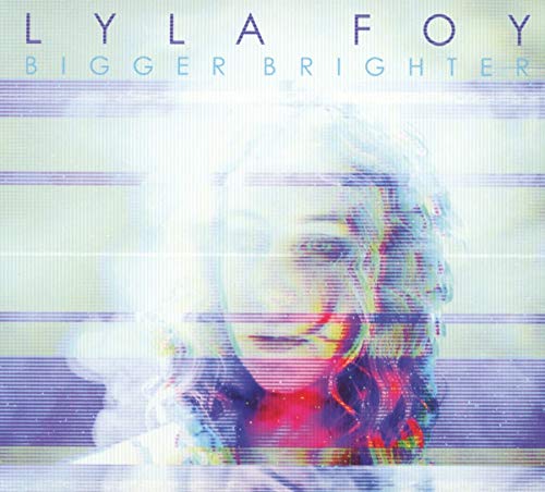 CD cover for Lyla Foy’s “Bigger Brighter” with distorted portrait.