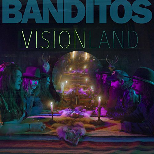 Banditos "Visionland" CD cover with a group around a candlelit table.