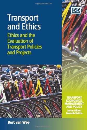 Transport and Ethics: Ethics and the Evaluation of Transport Policies and Projects